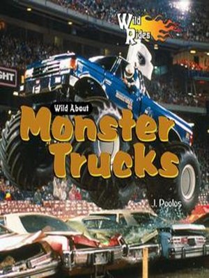cover image of Wild About Monster Trucks